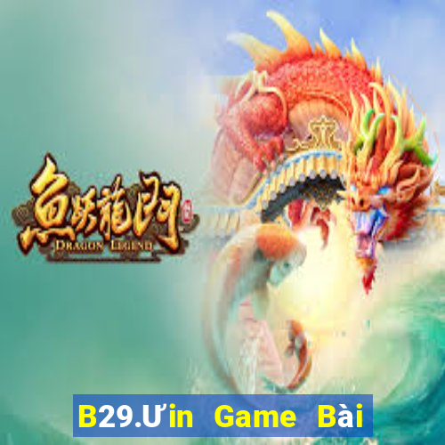 B29.Ưin Game Bài Binh 9 Cây