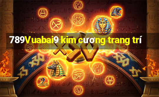 789Vuabai9 kim cương trang trí