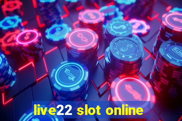 live22 slot online