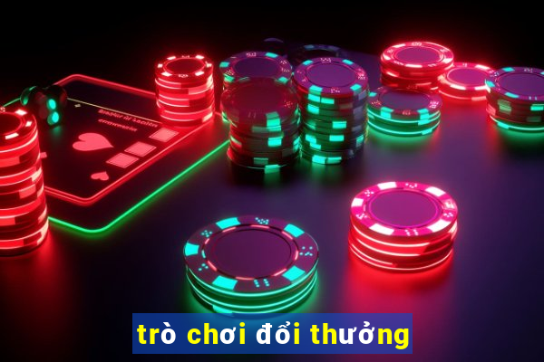 trò chơi đổi thưởng