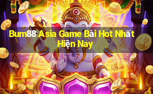 Bum88 Asia Game Bài Hot Nhất Hiện Nay