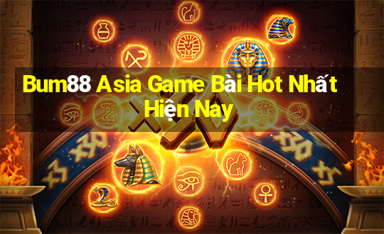 Bum88 Asia Game Bài Hot Nhất Hiện Nay