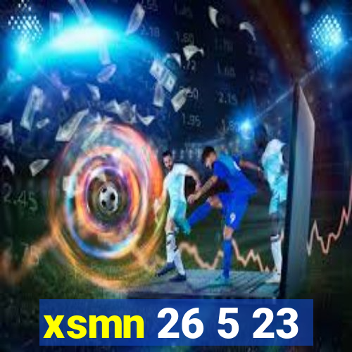 xsmn 26 5 23