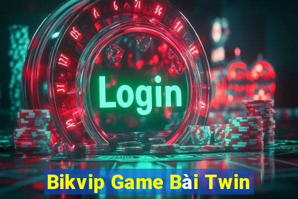 Bikvip Game Bài Twin