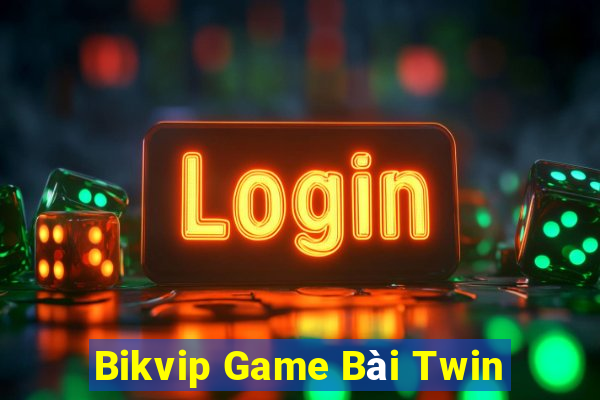 Bikvip Game Bài Twin