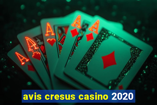 avis cresus casino 2020