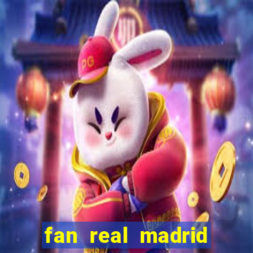 fan real madrid gọi là gì