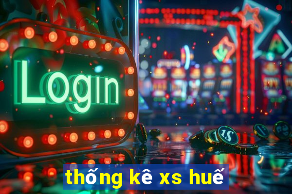 thống kê xs huế