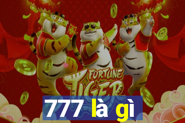 777 là gì