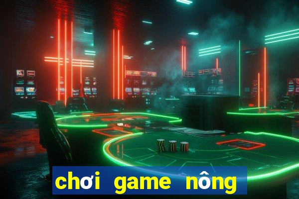 chơi game nông trại việt trên máy tính