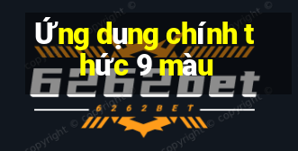 Ứng dụng chính thức 9 màu