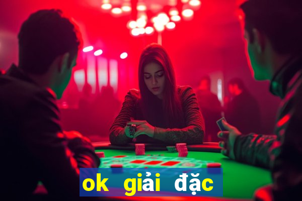 ok giải đặc biệt xổ số miền bắc