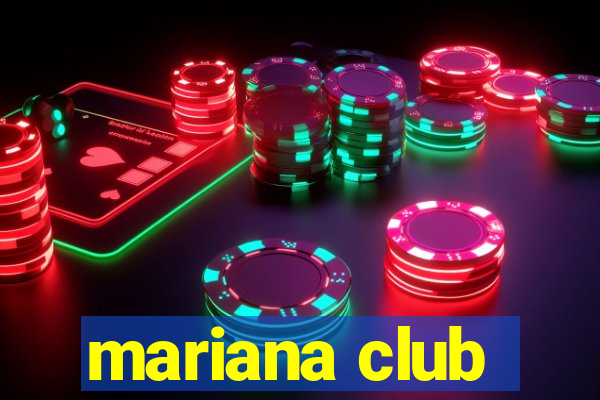 mariana club