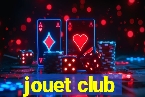 jouet club