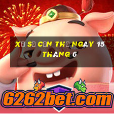 xổ số cần thơ ngày 15 tháng 6