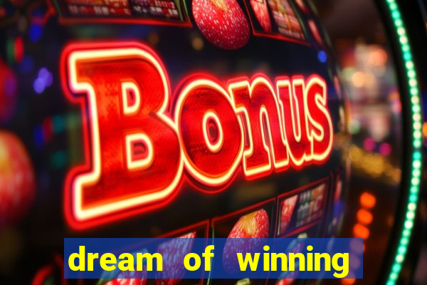 dream of winning in casino