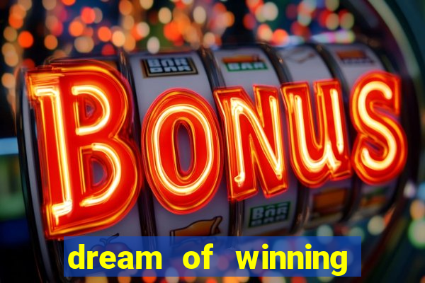 dream of winning in casino