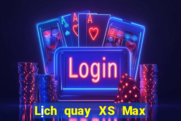 Lịch quay XS Max 4D Thứ 6