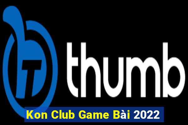 Kon Club Game Bài 2022