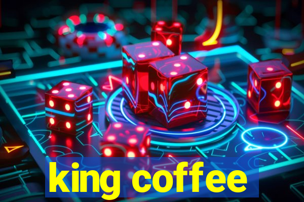 king coffee