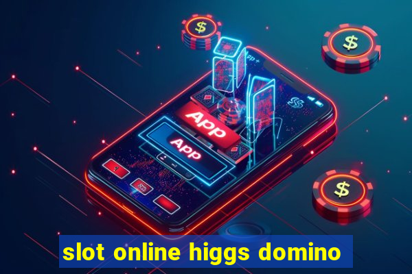 slot online higgs domino