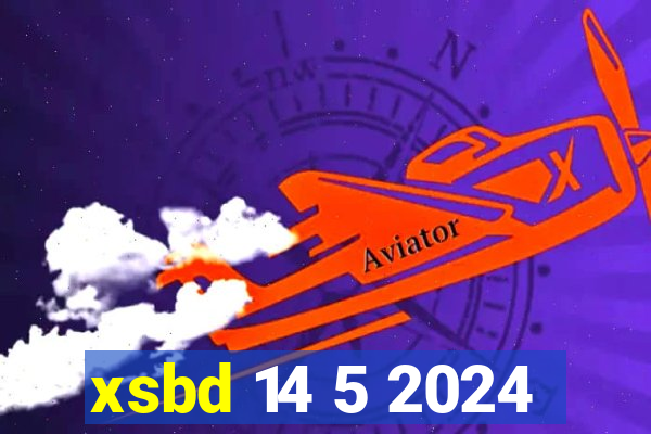 xsbd 14 5 2024