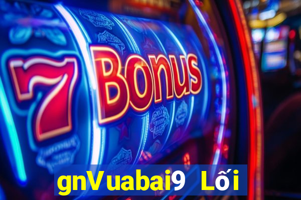 gnVuabai9 Lối vào ku giải trí