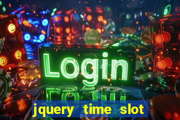 jquery time slot booking calendar