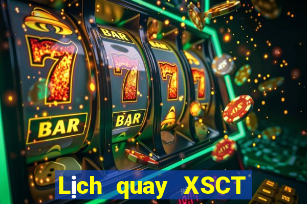 Lịch quay XSCT ngày 12