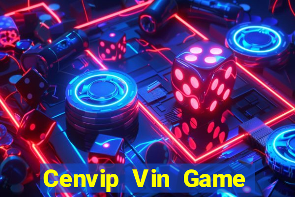 Cenvip Vin Game Bài Sinh Tử