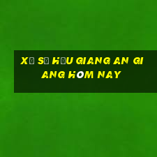 xổ số hậu giang an giang hôm nay