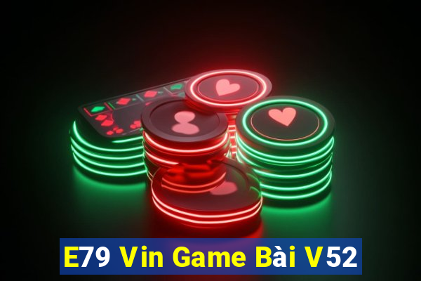 E79 Vin Game Bài V52