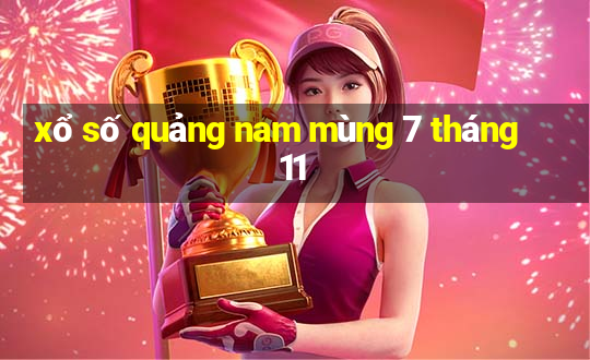 xổ số quảng nam mùng 7 tháng 11