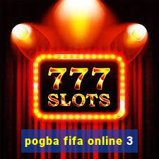 pogba fifa online 3