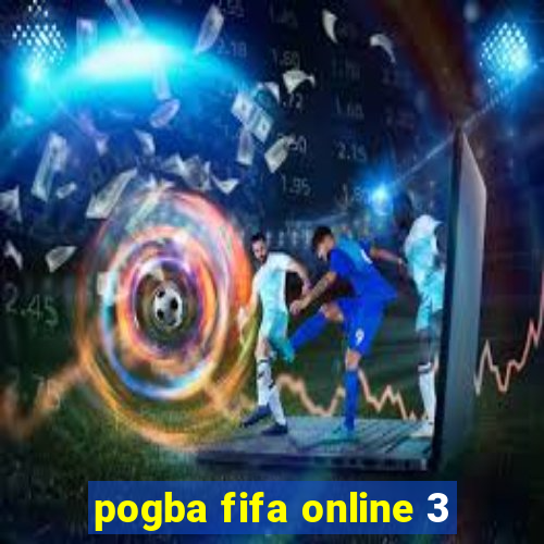 pogba fifa online 3