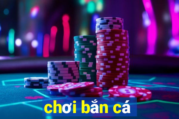 choi ban ca