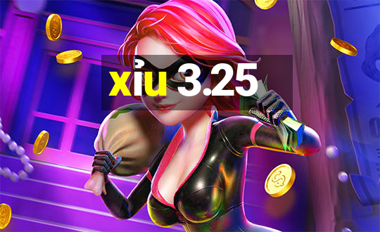 xỉu 3.25