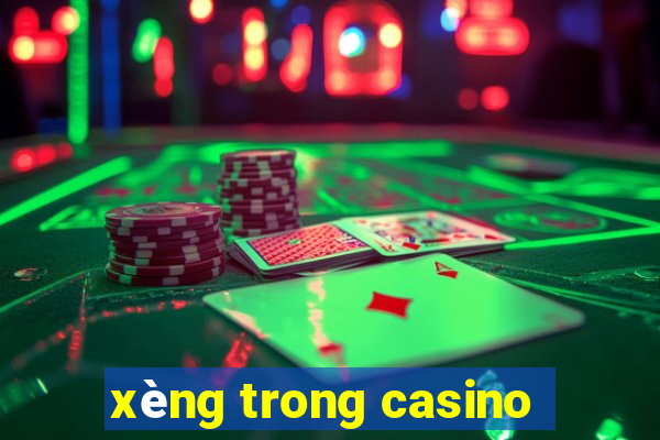 xèng trong casino