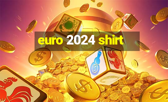 euro 2024 shirt