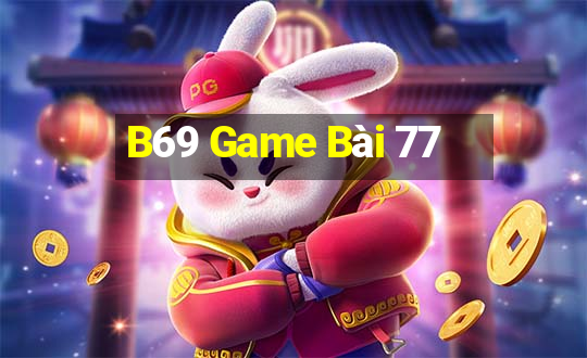 B69 Game Bài 77