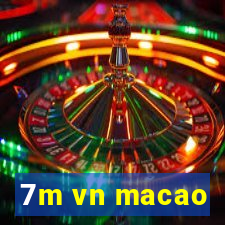 7m vn macao