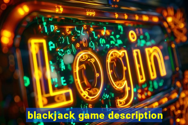 blackjack game description