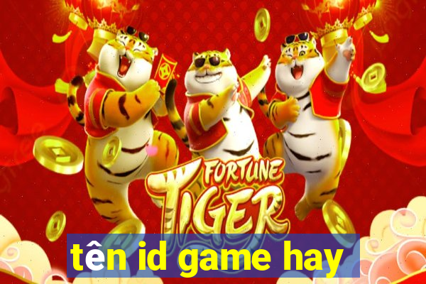 tên id game hay