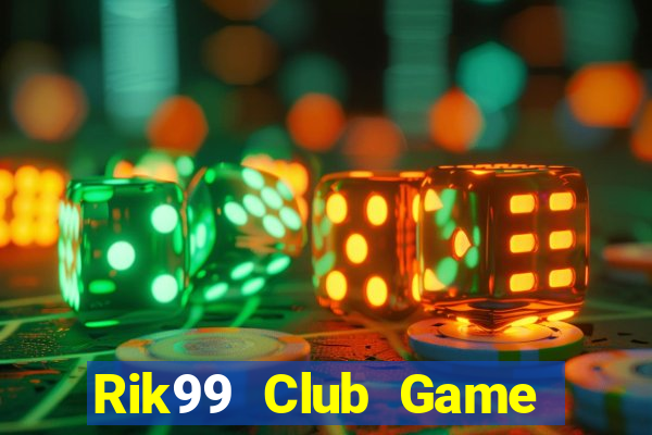 Rik99 Club Game Bài Ric