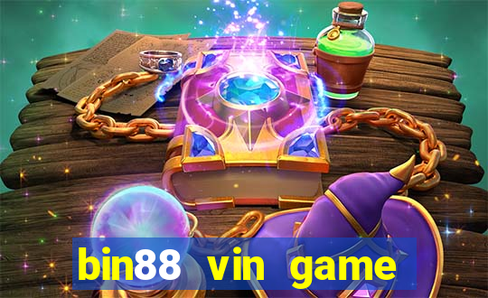 bin88 vin game bài đổi thưởng