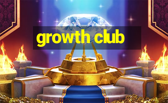 growth club