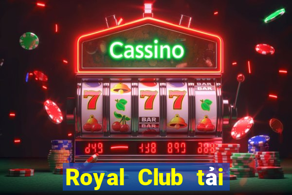 Royal Club tải xuống app