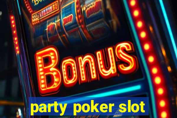 party poker slot