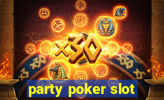 party poker slot