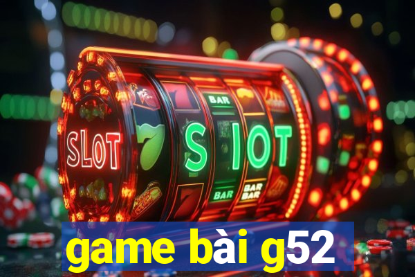 game bài g52